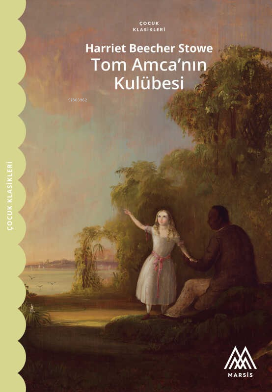 Tom Amca'nın Kulübesi Harriet Beecher Stowe