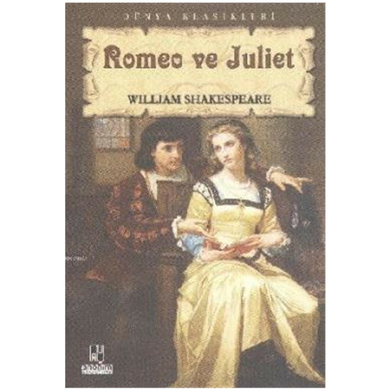 Romeo ve Juliet William Shakespeare