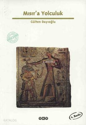 Mısır'a Yolculuk Gülten Dayıoğlu