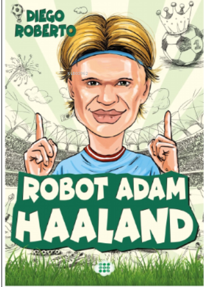 Efsane Futbolcular Robot Adam Haaland Diego Roberto