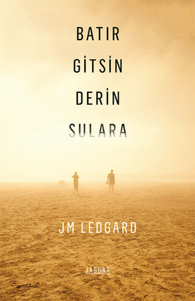 Batır Gitsin Derin Sulara J. M. Ledgard
