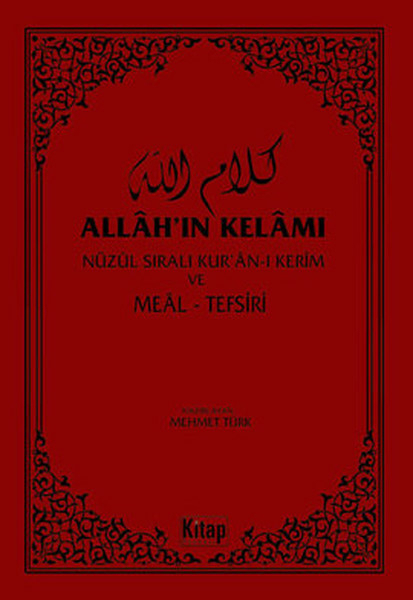 Allah'ın Kelamı - Nüzul Sıralı Kur'an-ı Kerim ve Meal Tefsiri Mehmet Türk