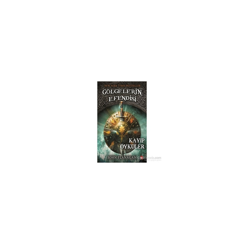 Gölgelerin Efendisi 11 - Kayıp Öyküler John Flanagan