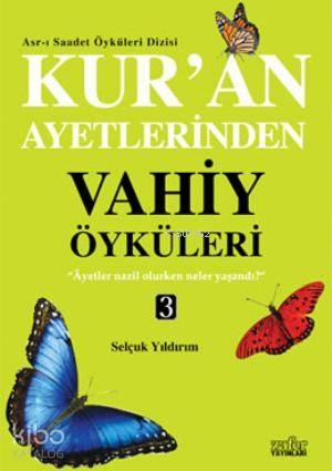 Kuran Ayetlerinden Vahiy Öyküleri-3 Selim Gündüzalp