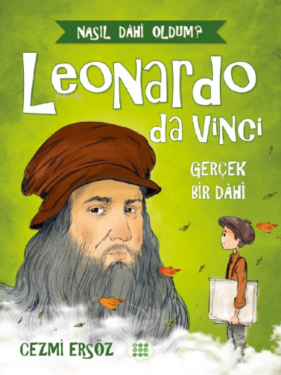 Nasıl Dahi Oldum? - Leonardo Da Vinci - Gerçek Bir Dahi Cezmi Ersöz
