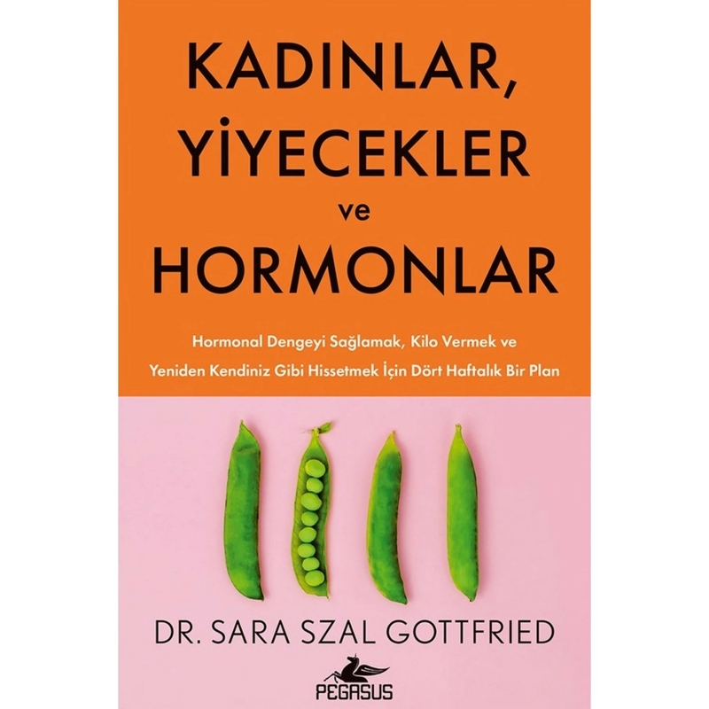 Kadınlar, Yiyecekler Ve Hormonlar Sara Szal Gottfried