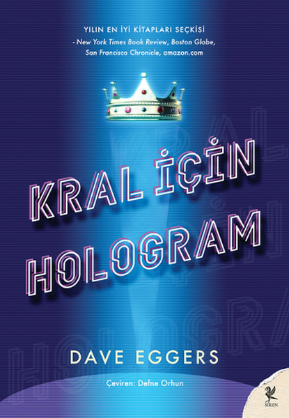 Kral İçin Hologram Dave Eggers