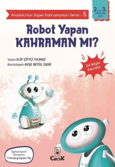 Robot Yapan Kahraman Mı? - Anadolunun Süper Kahramanları Serisi 5;Dil Bilgisi Etkinlikli
