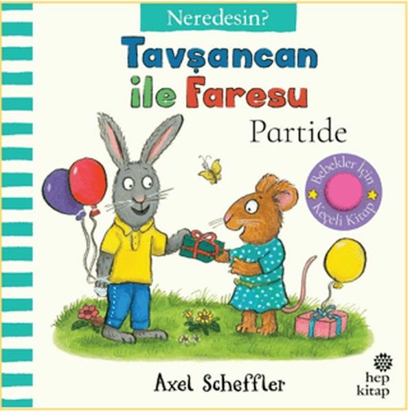Tavşancan İle Faresu Partide - Neredesin? Axel Scheffler