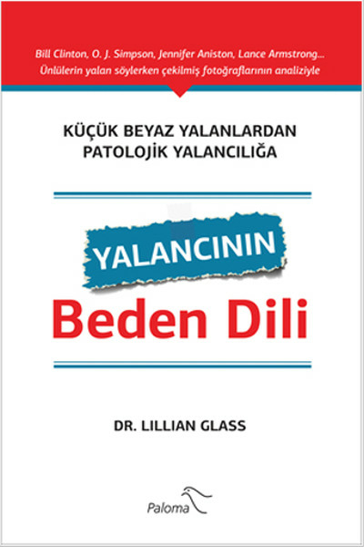 Yalancının Beden Dili; Küçük Beyaz Yalanlardan Patolojik Yalancılığa