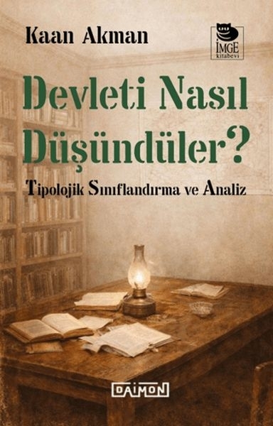 Devleti Nasıl Düşündüler Kaan Akman