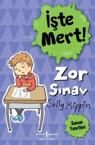 İşte Mert! - Zor Sınav - Zaman Yönetimi Sally Rippin