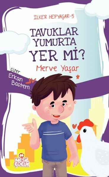 İlker Hepyaşar 5 - Tavuklar Yumurta Yer Mi? Merve Yaşar