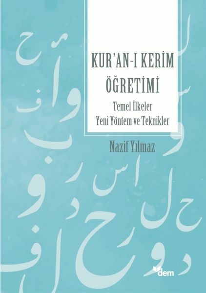Kur’an’ı Kerim Öğretimi Temel İlkeler Yeni Yöntem Ve Teknikler Nazif Yılmaz