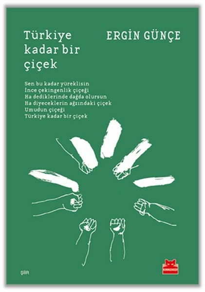 Türkiye Kadar Bir Çiçek Ergin Günçe