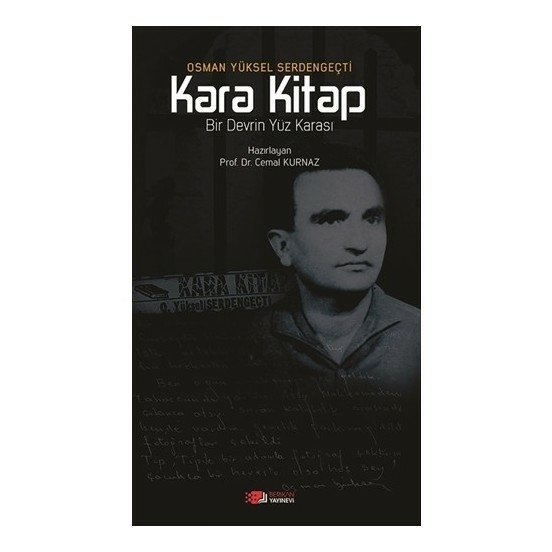 Kara Kitap  Bir Devrin Yüz Karası Osman Yüksel Serdengeçti