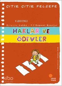 Çıtır Çıtır Felsefe 15 - Haklar ve Ödevler Brigitte Labbe