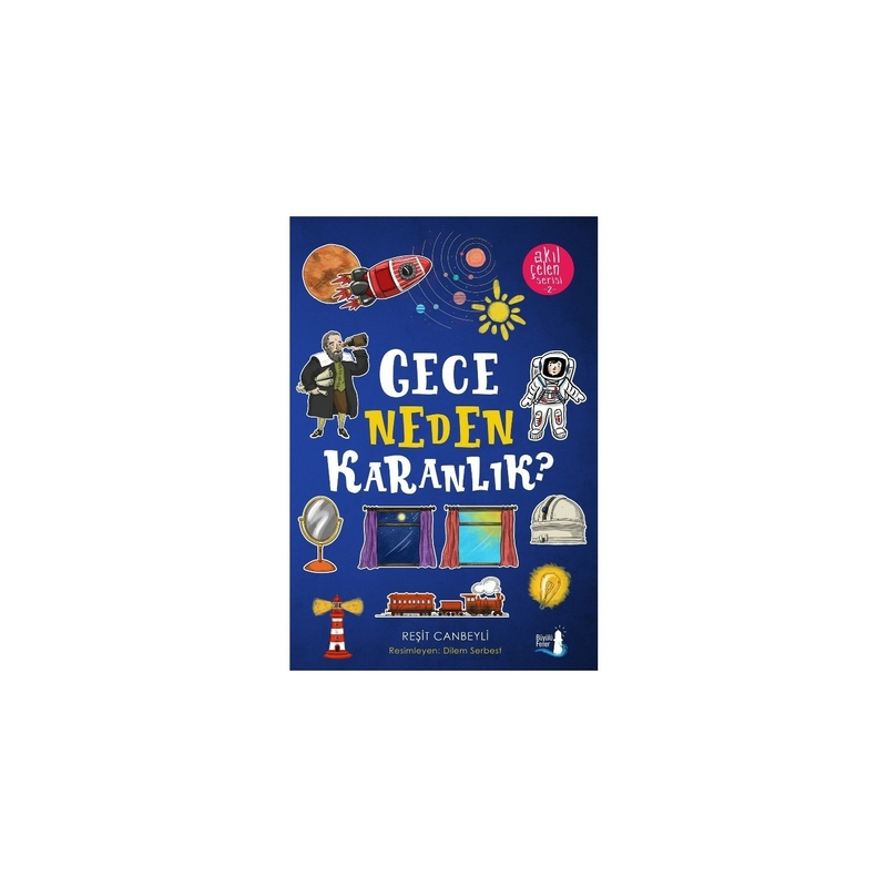 Akıl Çelen Serisi 02 - Gece Neden Karanlık? Reşit Canbeyli