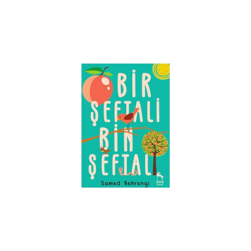 Bir Şeftali Bin Şeftali Samed Behrengi