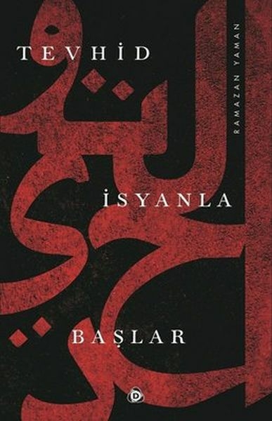 Tevhid İsyanla Başlar Ramazan Yaman