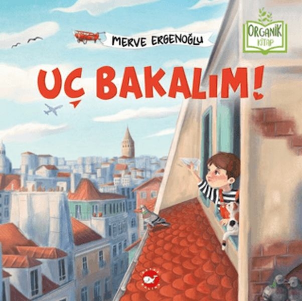 Uç Bakalım (Organik Kitap) Merve Ergenoğlu