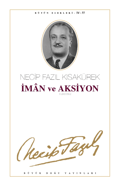 İman ve Aksiyon Necip Fazıl Kısakürek