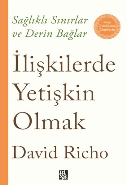 İlişkilerde Yetişkin Olmak David Richo