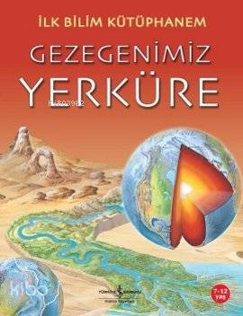 İlk Bilim Kütüphanem - Gezegenimiz Yerküre Nicholas Harris