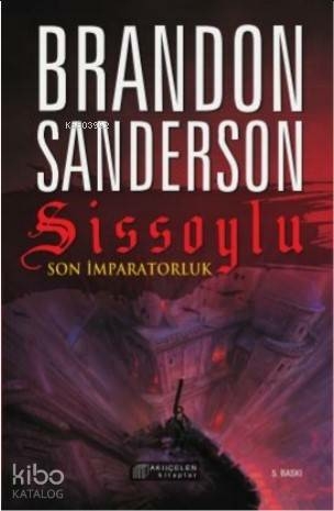 Sissoylu 1 - Son İmparatorluk Brandon Sanderson