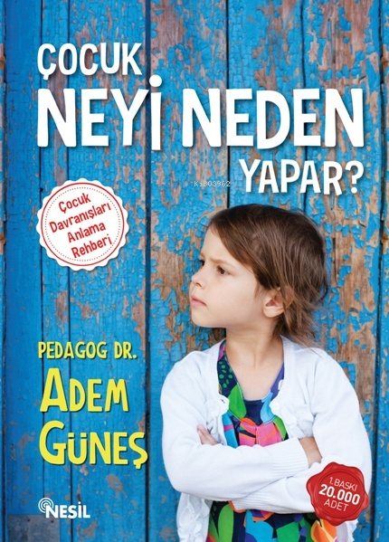 Çocuk Neyi Neden Yapar? Adem Güneş (Pedagog)