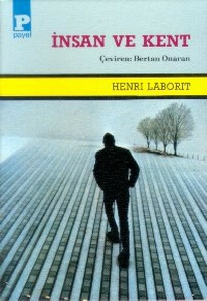 İnsan Ve Kent Henri Laborit