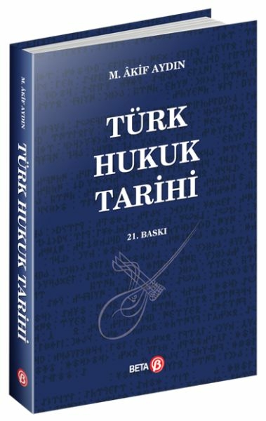 Türk Hukuk Tarihi Mehmet Âkif Aydın