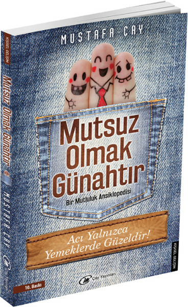 Mutsuz Olmak Günahtır Mustafa Çay