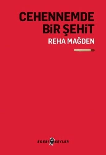 Cehennemde Bir Şehit Reha Mağden