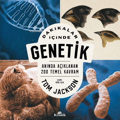 Dakikalar İçinde Genetik - Anında Açıklanan 200 Temel Kavram Tom Jackson