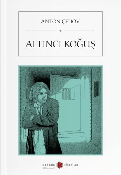 Altıncı Koğuş Anton Pavloviç Çehov