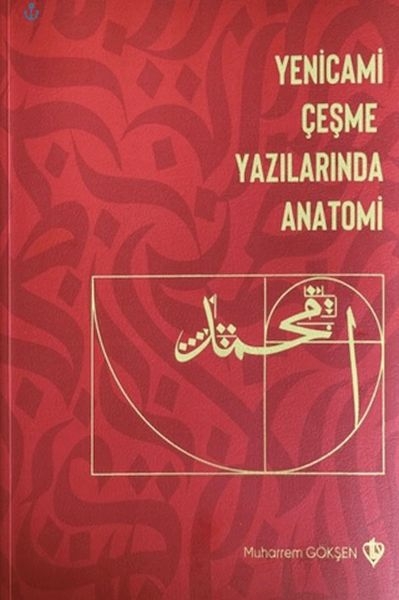 Yenicami Çeşme Yazılarında Anatomi Muharrem Gökşen
