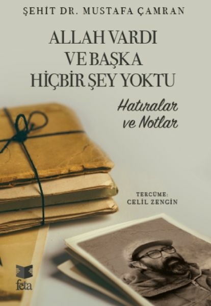 Allah Vardı Ve Başka Hiçbir Şey Yoktu Mustafa Çamran