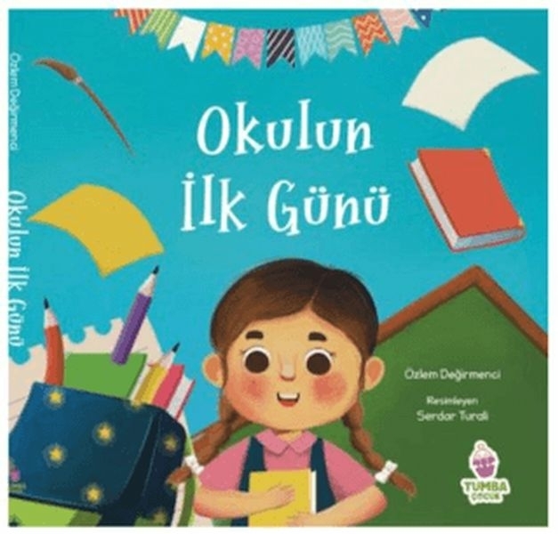 Okulun İlk Günü Özlem Değirmenci