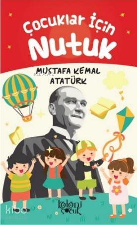 Çocuklar İçin Nutuk; Nutuk Mustafa Kemal Atatürk