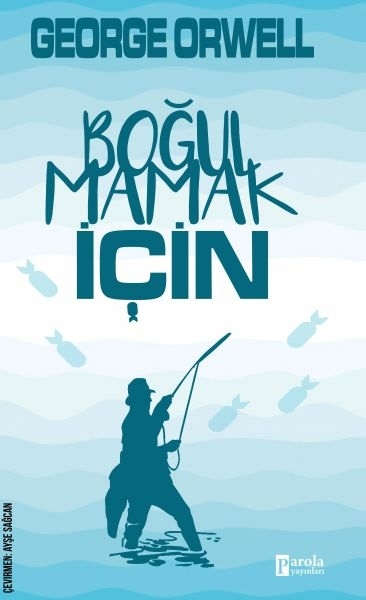 Boğulmamak İçin George Orwell