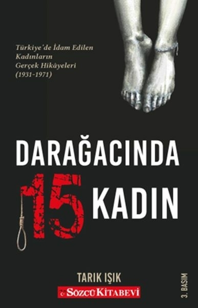 Darağacında 15 Kadın Tarık Işık