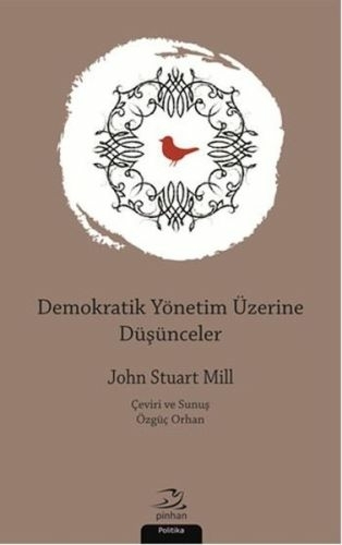 Demokratik Yönetim Üzerine Düşünceler John Stuart Mill
