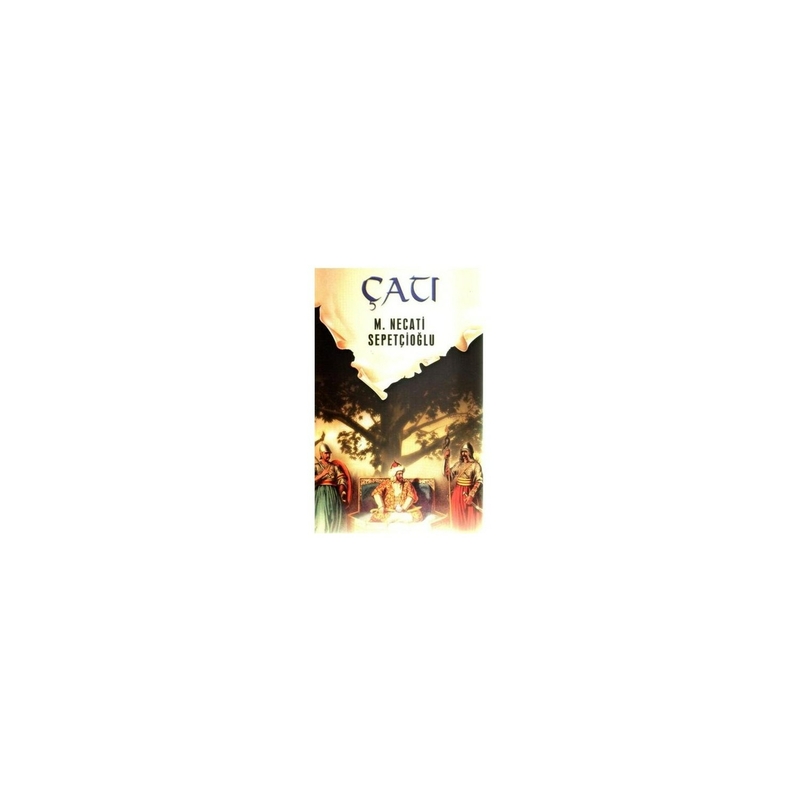 Çatı - Dünki Türkiye 5. Kitap Mustafa Necati Sepetçioğlu