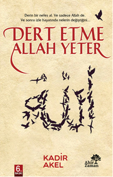 Dert Etme Allah Yeter Kadir Akel