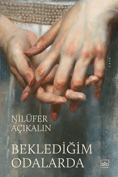 Beklediğim Odalarda Nilüfer Açıkalın
