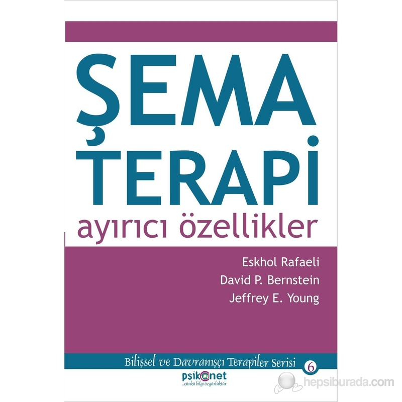 Şema Terapi: Ayırıcı Özellikler Jeffrey Young