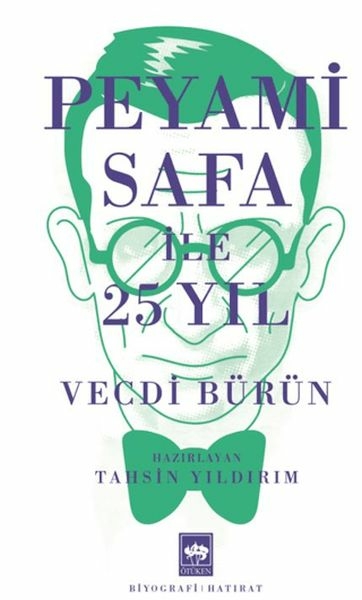 Peyami Safa İle 25 Yıl Vecdi Bürün