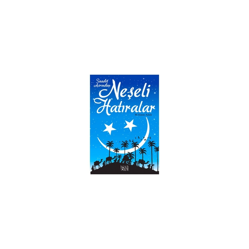 Saadet Asrından Neşeli Hatıralar M. Sinan Adalı