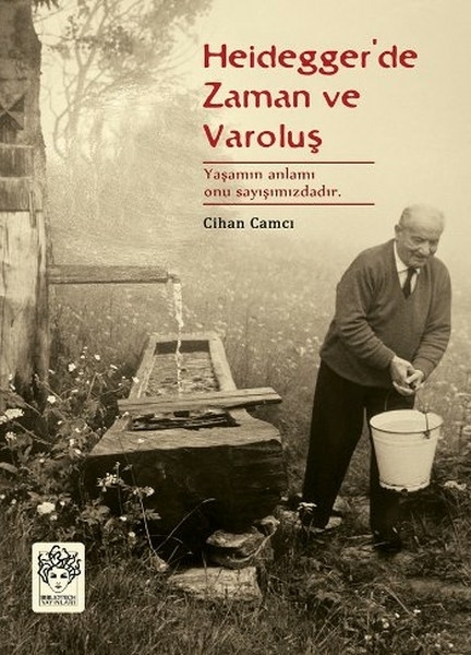 Heidegger’de Zaman Ve Varoluş Cihan Camcı